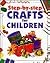 Step By Step Crafts for Children