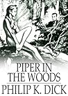 Piper in the Woods by Philip K. Dick