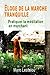 Éloge de la marche tranquille - pratiquer la méditation en marchant (French Edition)