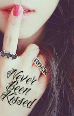Never Been Kissed