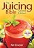 The Juicing Bible