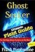 Ghost Seeker Field Guide Vol 1 by Frank Potterstone