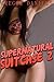 Supernatural Suitcase 2 (Gender Transformation Erotica)