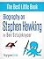 Stephen Hawking and The Universe: A Biography