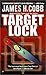 Target Lock by James H. Cobb