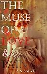 The Muse of Love and Pain: a collection of dark poetry