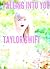 FALLING INTO YOU TAYLOR SWIFT
