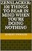 Zenslacker: 101 things to bear in mind when you're doing nothing