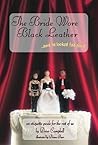 The Bride Wore Black Leather...And He Looked Fabulous!: An Etiquette Guide for the Rest of Us