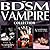 BDSM VAMPIRE COLLECTION (3 BOOKS) (THE VAMPIRE INSIDE ME - TAKEN BY A VAMPIRE - BOUND BY A VAMPIRE)