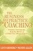 The Business and Practice of Coaching by Lynn Grodzki