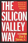 The Silicon Valley Way: Discover 45 Secrets for Successful Start-Ups