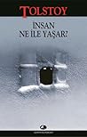 İnsan Ne İle Yaşar?