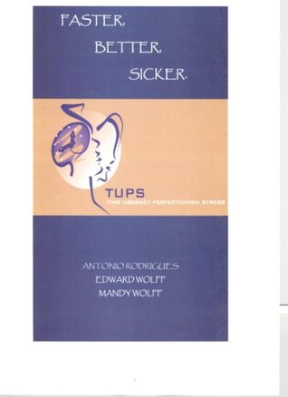 Faster, Better, Sicker - Timeurgency Perfectionism Stress (Kindle Edition)