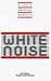 New Essays on White Noise (The American Novel)