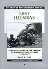 Lost Illusions: American Cinema in the Shadow of Watergate and Vietnam, 1970-1979