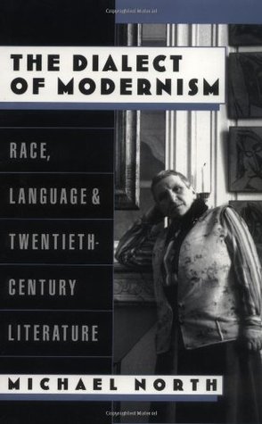 The Dialect of Modernism: Race, Language, and Twentieth-Century Literature (Race and American Culture)