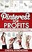 Pinterest for Profits | How to Master Pinterest Marketing in 15 Days