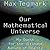 Our Mathematical Universe: My Quest for the Ultimate Nature of Reality