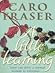 A Little Learning by Caro Fraser