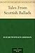 Tales from Scottish Ballads