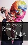 Not Exactly Romeo & Juliet by Kay Godley (kpgcatlover)