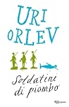 Soldatini di piombo by Uri Orlev