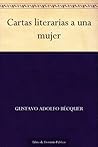 Cartas literarias a una mujer (Spanish Edition)