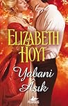 Yabani Aşık by Elizabeth Hoyt