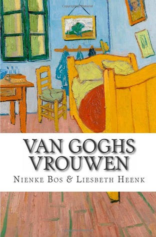 Van Goghs Vrouwen: Tragische Liefdes (Dutch Edition)