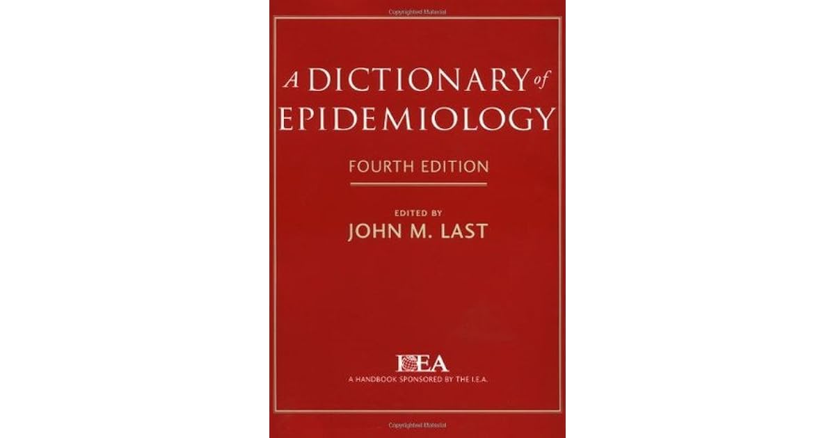 A Dictionary of Epidemiology by John M. Last