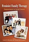 Feminist Family Therapy: Empowerment in Social Context (Psychology of Women Book Series)
