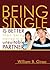 Being Single is Better than Being Married to an Unsuitable Partner