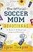 The Official Soccer Mom Dev...
