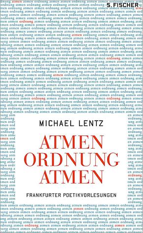 Atmen Ordnung Abgrund: Frankfurter Poetikvorlesungen