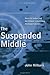 The Suspended Middle: Henri de Lubac and the Renewed Split in Modern Catholic Theology, 2nd ed.