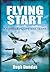 Flying Start: A Fighter Pil...
