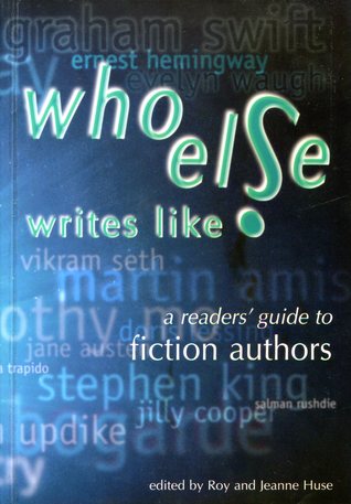 Who else writes like? a readers' guide to fiction authors