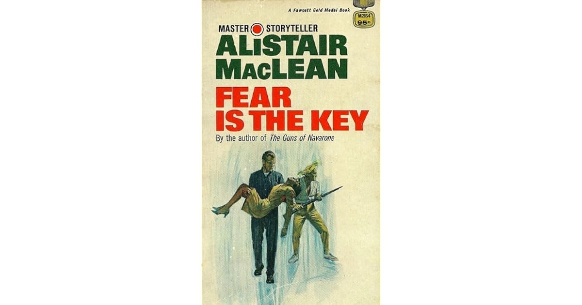 Fear Is the Key by Alistair MacLean