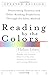 Reading by the Colors: Overcoming Dyslexia and Other Reading Disabilities Through the Irlen Method,