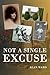 Not a Single Excuse