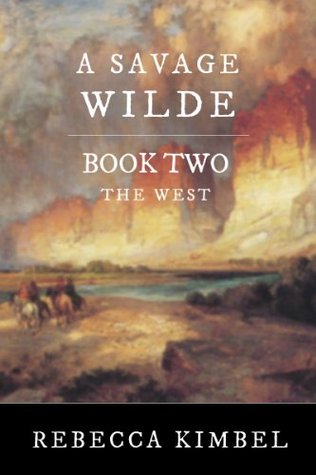 The West (A Savage Wilde #2)