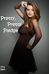 Pretty, Pretty Pledge
