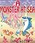 A Monster At Sea by Irene Goodwill