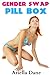 Gender Swap Pill Box (An Erotic Feminization Tale)