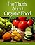 The Truth About Organic Food -