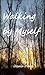 Walking by Myself by Ursula Dukes
