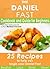 The Daniel Fast: Cookbook a...