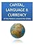 Capital, Language and Curre...