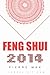 Feng Shui 2014 - Year of Horse Lucky Guide (Yearly Feng Shui Guide Book 2)